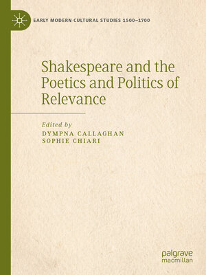 cover image of Shakespeare and the Poetics and Politics of Relevance
